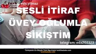 Eda Yılmaz'la Üvey Oğlumla Sakso İtiraf  